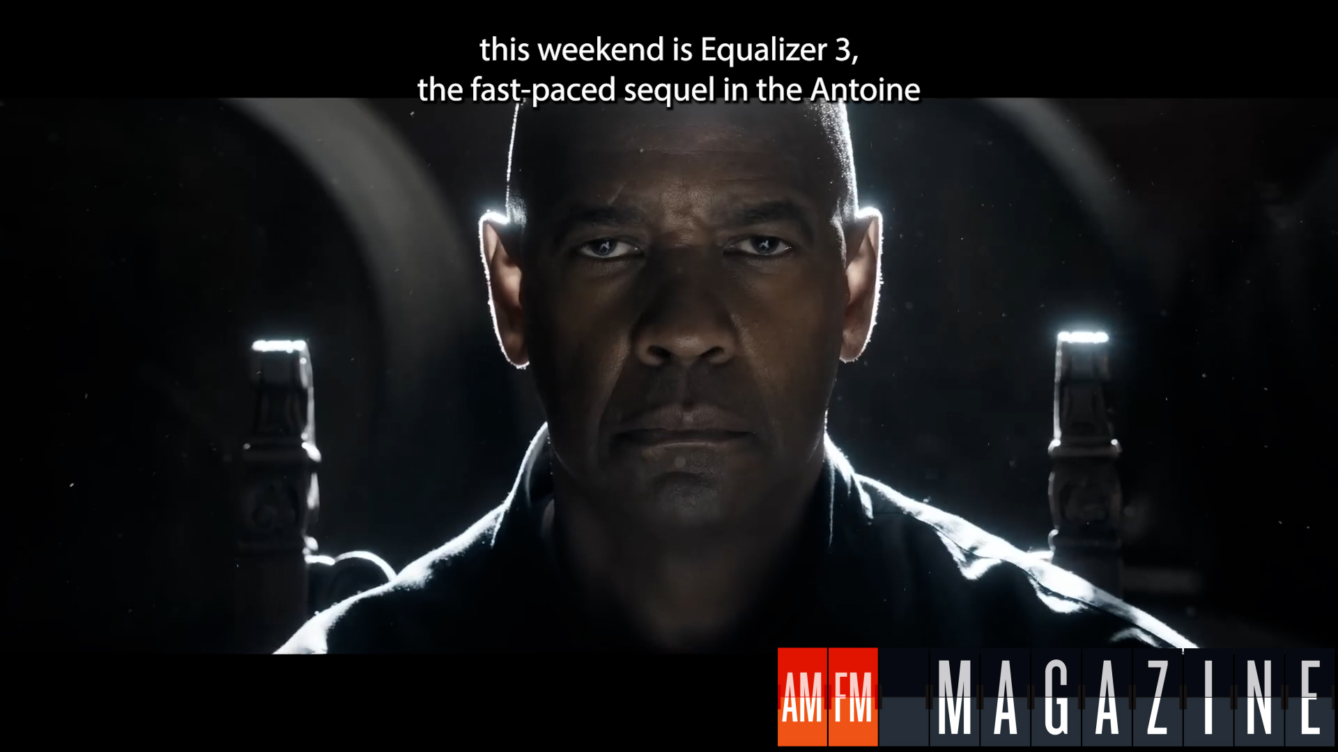 EQUALIZER 3 Movie Minute Review - AMFM Magazine.tv